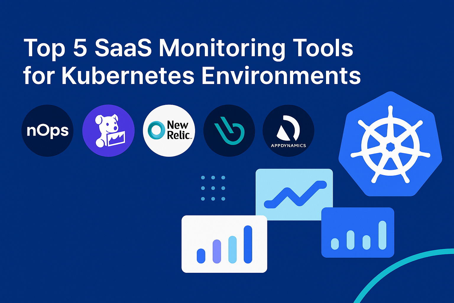 Top 5 SaaS Monitoring Tools for Kubernetes Environments SaaS Monitoring Tools