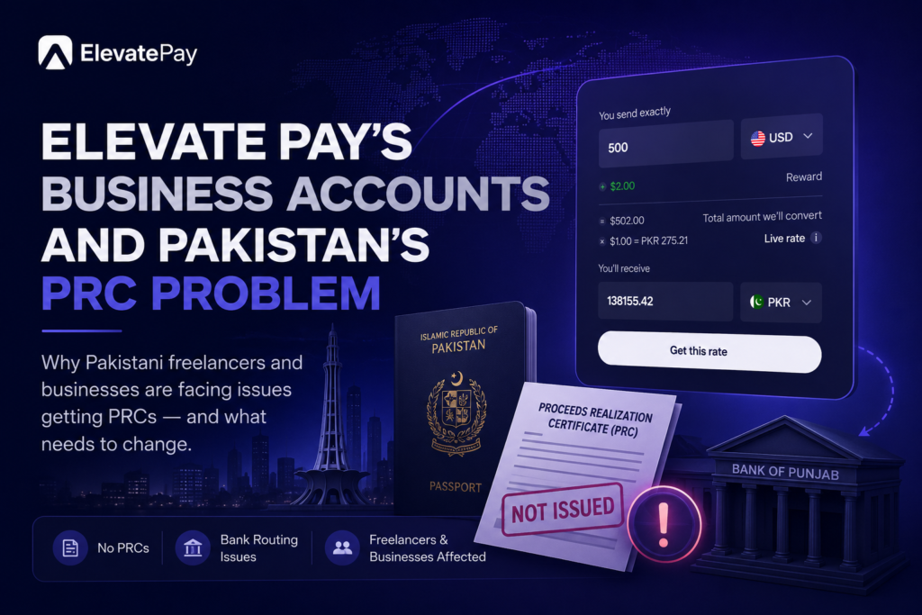 Elevate Pay’s Business Accounts and Pakistan’s PRC Problem: A Growing Concern for Freelancers Elevate Pay PRC Problem: